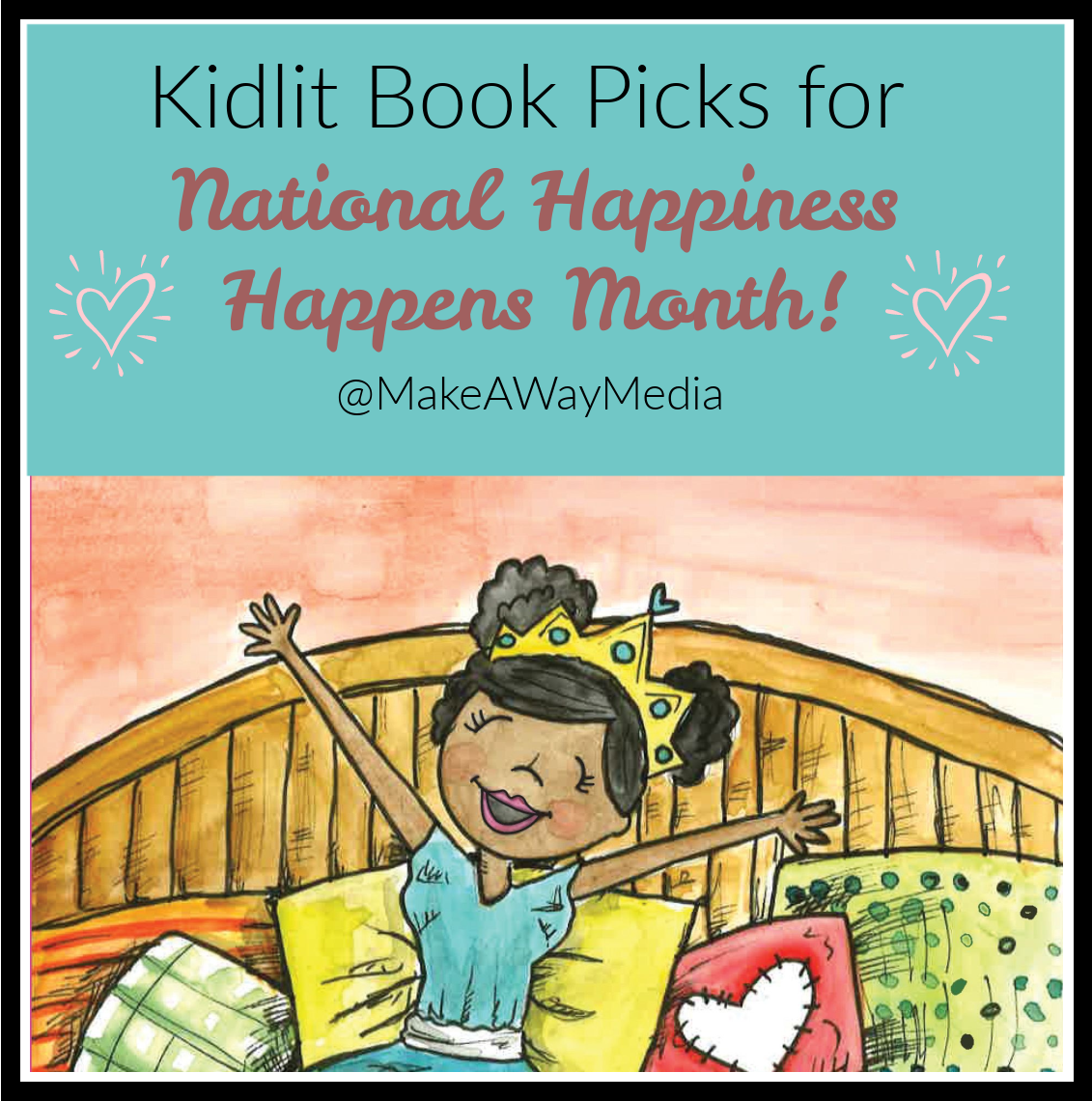 Book Picks for National Happiness Happens Month Make A Way Media